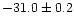 $-31.0\pm0.2$