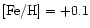$[{\rm Fe/H}] = +0.1$