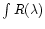 $\int R(\lambda)$