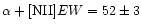 $\alpha+[{\rm NII}] EW=52\pm3$