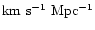 $\rm km~s^{-1}~Mpc^{-1}$