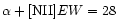 $\alpha+[{\rm NII}] EW=28$