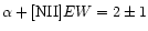 $\alpha+[{\rm NII}] EW=2\pm1$