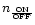 $n_{\frac{{\rm ON}}{{\rm OFF}}}$