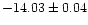 $-14.03\pm0.04 $