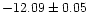 $-12.09\pm0.05 $