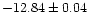 $-12.84\pm0.04$