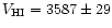 $V_{\rm HI}=3587 \pm 29$