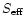 $S_{\rm eff}$