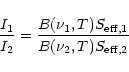 \begin{displaymath}\frac{I_1}{I_2} = \frac{B(\nu_1,T) S_{\rm eff,1}}{B(\nu_2,T) S_{\rm eff,2}}
\end{displaymath}
