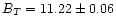 $B_T=11.22\pm0.06$