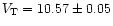 $V_{\rm {T}}=10.57\pm0.05$