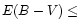 $E(B-V) \leq$