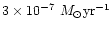 $3\times10^{-7}~M_{\odot}{\rm yr}^{-1}$