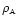 $\rho_{\scriptscriptstyle{\rm {A}}}$