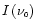 $I\left (\nu _{\scriptscriptstyle {0}}\right )$
