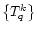 $\left\{T^k_q\right\}$