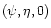 $(\psi,\eta,0)$