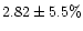 $2.82\pm 5.5\%$