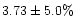 $3.73\pm 5.0\%$