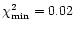 $\chi^2_{\rm min}=0.02$