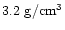 $3.2~{\rm g/cm^3}$
