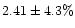 $2.41\pm4.3\%$