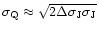 $\sigma_{\rm Q}\approx \sqrt{2\Delta\sigma_{\rm J}\sigma_{\rm J}}$