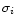 $\sigma_{i}$