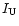 $I_{\rm U}$