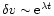 $\delta v\sim {\rm e}^{\lambda t}$