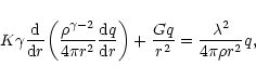 \begin{displaymath}K\gamma {{\rm d}\over {\rm d}r}\biggl ({\rho^{\gamma-2}\over ...
...}\biggr )+{Gq\over r^{2}}={\lambda^{2}\over 4\pi \rho r^{2}}q,
\end{displaymath}
