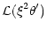 $\displaystyle {\cal L}(\xi^{2}\theta')$