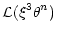 $\displaystyle {\cal L}(\xi^{3}\theta^{n})$