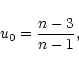 \begin{displaymath}u_{0}={n-3\over n-1},
\end{displaymath}