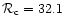 ${\cal R}_{{\rm c}}=32.1$
