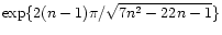 ${\rm exp}\lbrace 2(n-1)\pi/\sqrt{7n^{2}-22n-1}\rbrace$