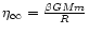 $\eta_{\infty}={\beta GMm\over R}$