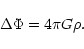 \begin{displaymath}\Delta\Phi=4\pi G\rho.
\end{displaymath}