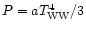 $P= a T^4_{\mbox{\scriptsize WW}}/3$