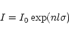 \begin{displaymath}I=I_0\exp(nl\sigma)
\end{displaymath}