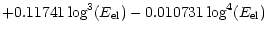$\displaystyle +0.11741\log^3(E_{\rm el})-0.010731\log^4(E_{\rm el})$