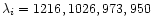$\lambda_i=1216, 1026, 973, 950$