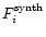 $F^{\rm synth}_i$