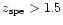 $z_{{\rm spe}}> 1.5$