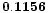 ${\bf0.1156}$
