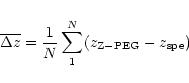 \begin{displaymath}\overline{\Delta z}=\frac{1}{N} \sum _1^N (z_{{\rm Z-PEG}}-z_{{\rm spe}})
\end{displaymath}