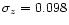 $\sigma_z=0.098$