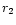 $r_{\rm 2}$