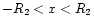 $-R_{\rm 2}<x<R_{\rm 2}$